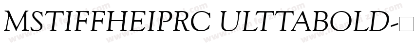 MSTIFFHEIPRC ULTTABOLD字体转换